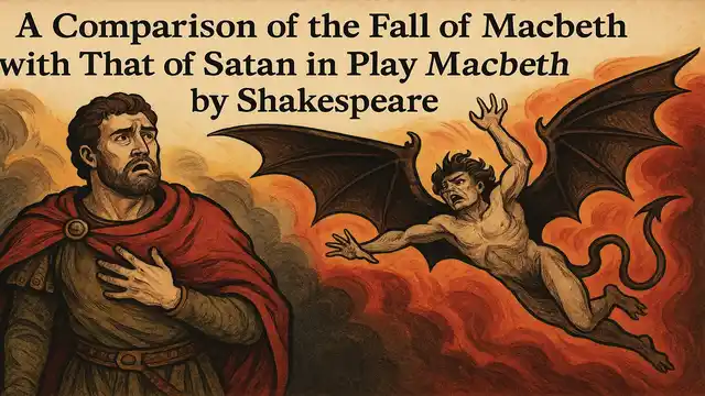 A Comparison of the Fall of Macbeth with That of Satan in Play Macbeth by Shakespeare