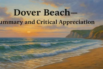 “Dover Beach”— Summary and critical appreciation