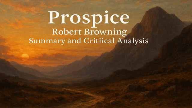 “Prospice” by Robert Browning—Summary and Critical Analysis