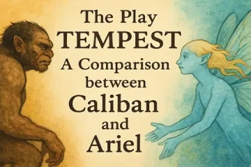 The Play Tempest— A Comparison between Caliban and Ariel