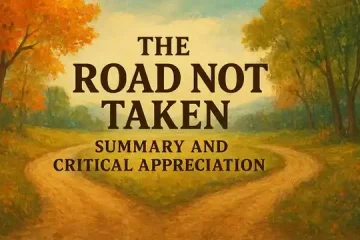 The Road Not Taken, Summary and Critical Appreciation