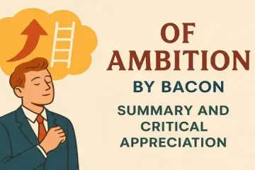 Of Ambition by Bacon, Summary and Critical Appreciation