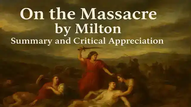 "On the Massacre" by Milton, Summary and Critical Appreciation