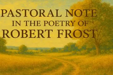 Pastoral Note in the Poetry of Robert Frost
