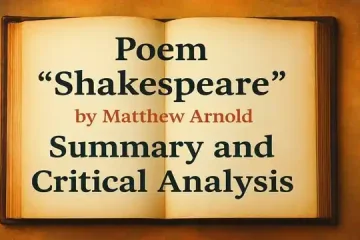 Poem "Shakespeare" by Matthew Arnold—Summary and Critical Analysis