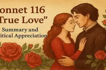 Sonnet 116 “True Love” by Shakespeare, Summary and Critical Appreciation