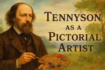 Tennyson A Great Pictorial Artist