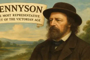 Tennyson,the Most Representative Poet of the Victorian Age