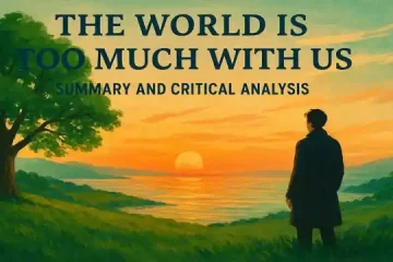 "The World Is Too Much with Us," Summary and Critical Analysis