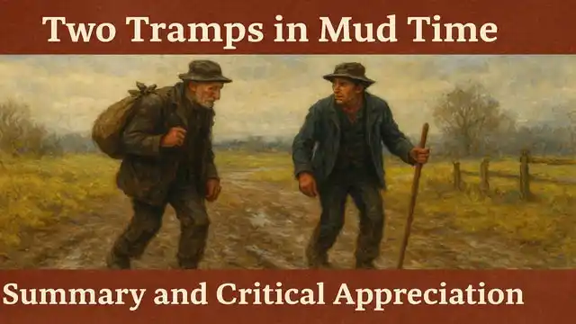 Two Tramps in Mud Time, Summary and Critical Appreciation