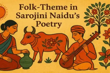 Folk Theme in Sarojini Naidu's Poetry