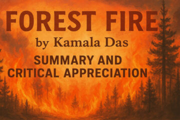 Forest Fire by Kamala Das, Summary and Critical Appreciation