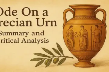 Ode On a Grecian Urn —Summary and Critical Analysis