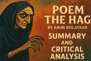 Poem The Hag by Arun Kolatkar, Summary and Critical Analysis