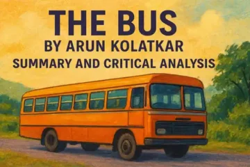 The Bus by Arun Kolatkar, Summary and Critical Analysis
