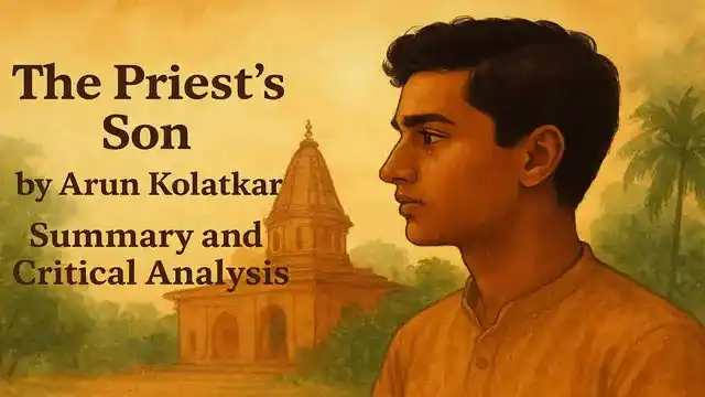 The Priest’s Son by Arun Kolatkar, Summary and Critical Analysis