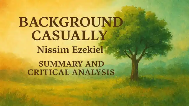 Background Casually by Nissim Ezekiel Summary and Critical Analysis