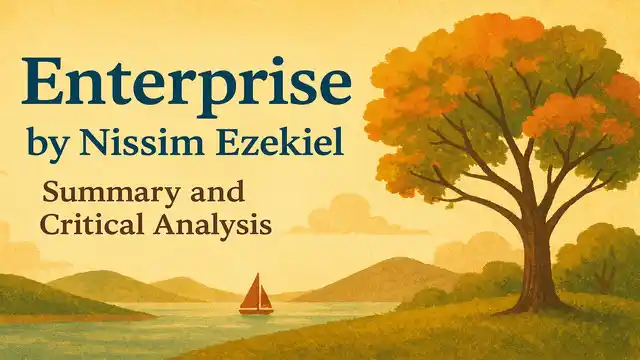 Enterprise by Nissim Ezekiel, Summary and Critical Analysis