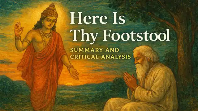 "Here Is Thy Footstool" (Poem 9 in Gitanjali by R.N Tagore) Summary and Critical Analysis