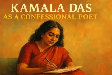 Kamala Das As A Confessional Poet