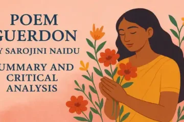 Poem Guerdon by Sarojini Naidu, Summary and Critical Analysis