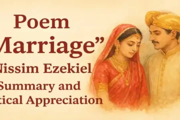 Poem "Marriage" by Nissim Ezekiel, Summary and Critical Appreciation