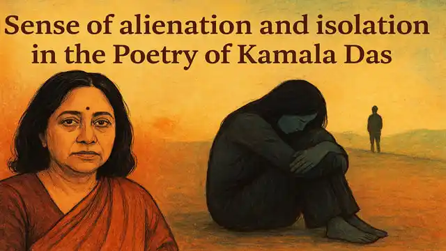 Sense of Alienation and Isolation in the Poetry of Kamala Das