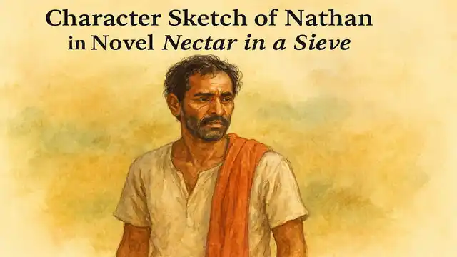 Character Sketch of Nathan in Novel Nectar in a Sieve 