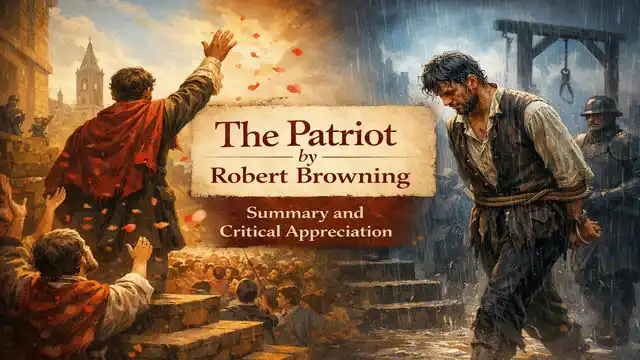 The Patriot by Robert Browning, Summary and Critical Appreciation