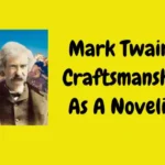 Mark Twain's Craftsmanship As A Novelist