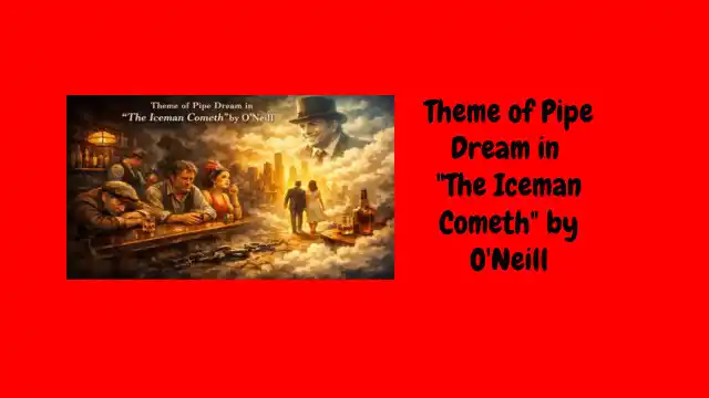 Theme of Pipe Dream in "The Iceman Cometh" by O'Neill
