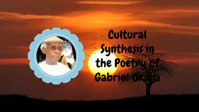Cultural Synthesis in the Poetry of Gabriel Okara