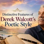 Distinctive Features of Derek Walcott’s Poetic Style