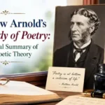 Matthew Arnold’s The Study of Poetry: A Critical Summary of His Poetic Theory