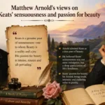 Matthew Arnold's views on Keats' sensuousness and passion for beauty