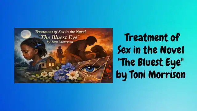Treatment of Sex in the Novel The Bluest Eye by Toni Morrison
