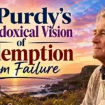 Al Purdy's Paradoxical Vision of Redemption from Failure