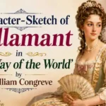 Character-Sketch of Millamant in The Way of the World' by William Congreve